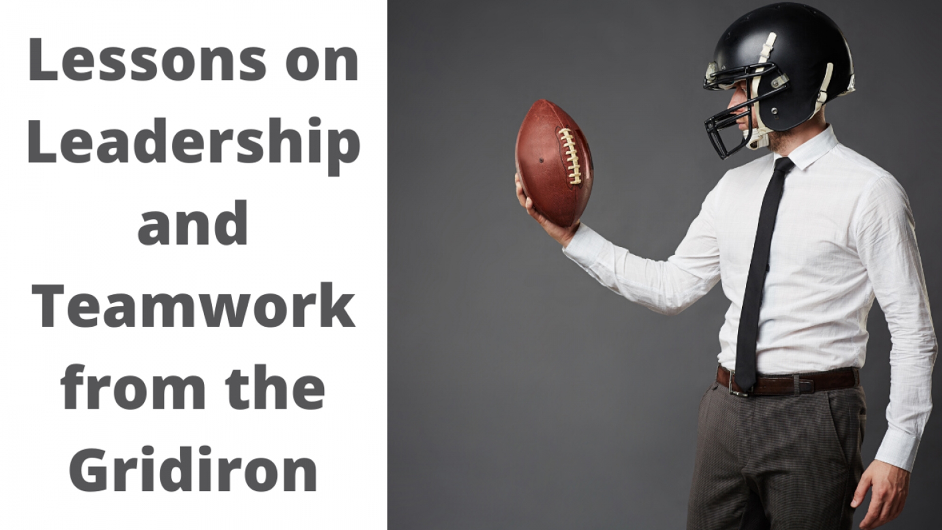 Lessons on Leadership and Teamwork from the Gridiron