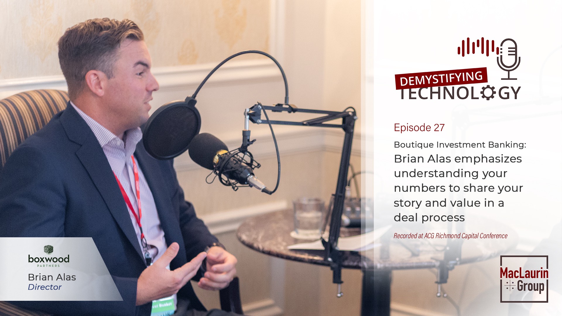 Boutique Investment Banking: Brian Alas emphasizes understanding your numbers to share your story and value in a deal process — Podcast #27