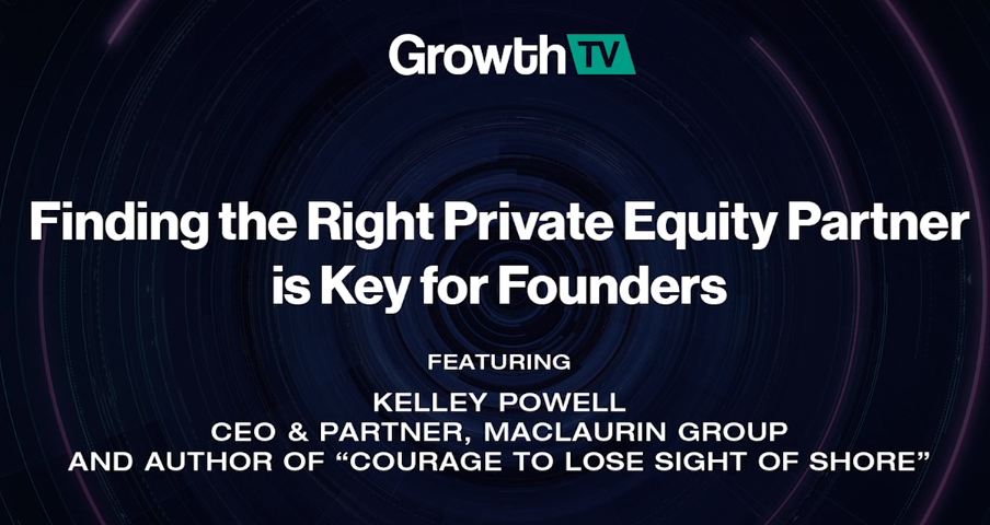 ACG GrowthTV - Finding the Right Private Equity Partner Is Key for Founders